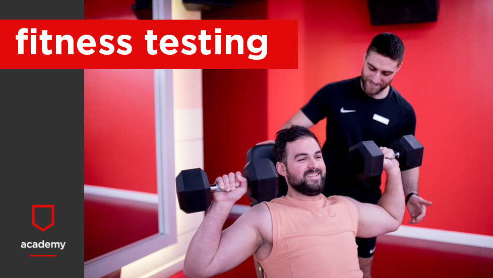 The Virgin Active Academy Fitness Testing Workshop The Virgin Active Academy Fitness Testing Workshop