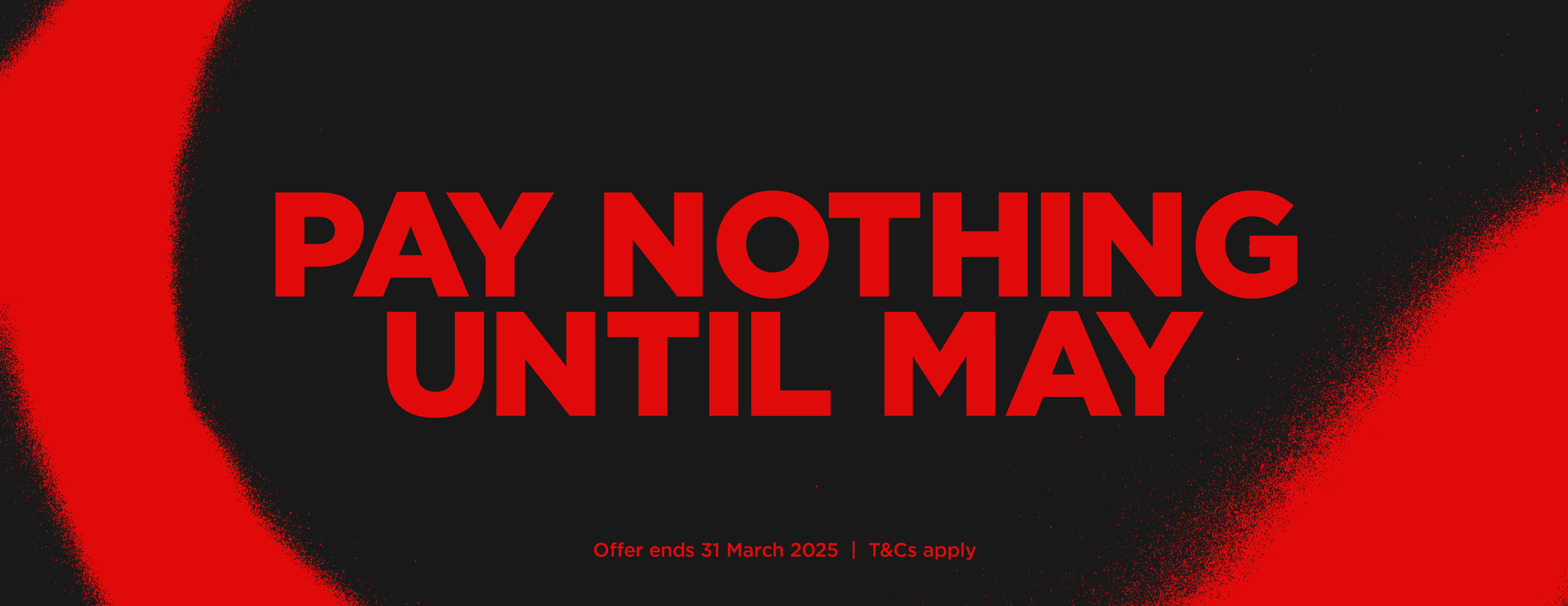 Pay nothing until May